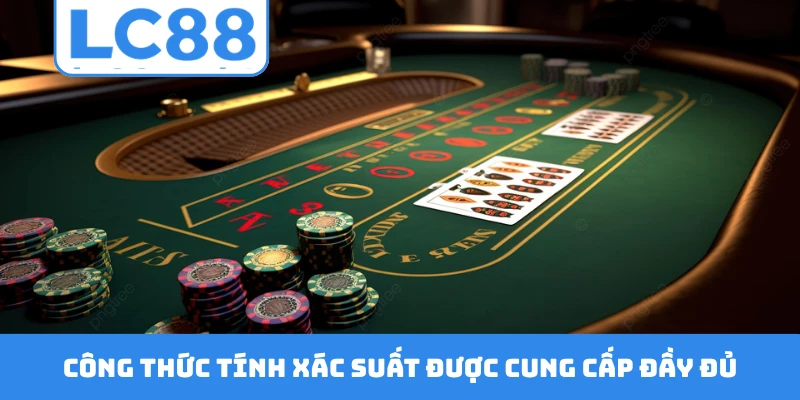 Các công thức tính xác suất kết quả được cung cấp đầy đủ