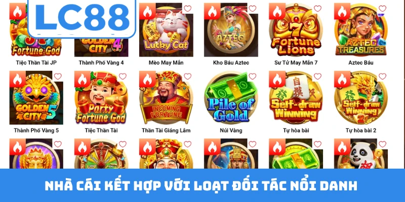 Nhà cái kết hợp với loạt đối tác nổi danh trong ngành slots